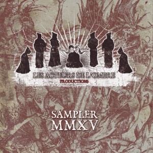 Les-Acteurs-de-LOmbre-Productions-Sampler-MMXV-e1437948154905