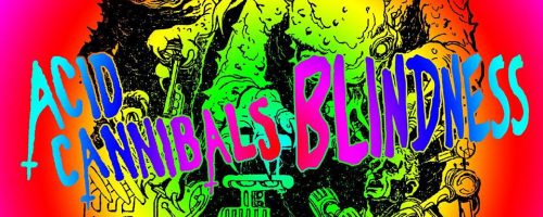 Acid Cannibals - Blindness